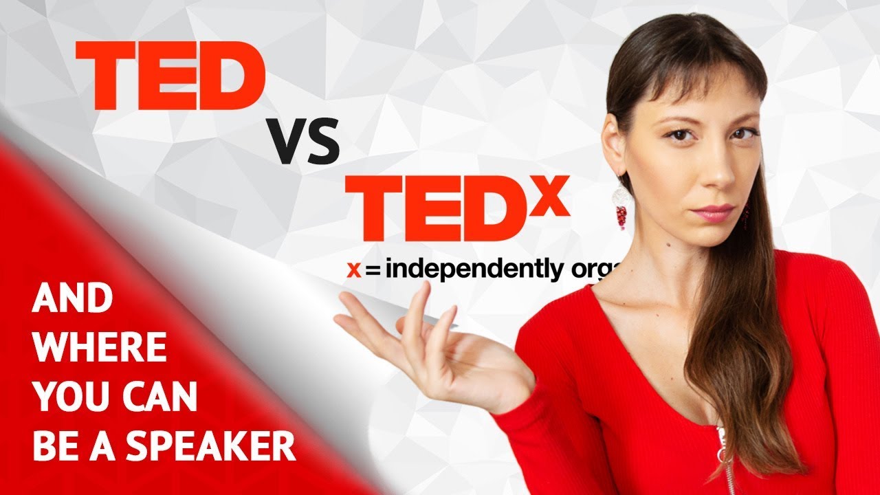 What is the Difference Between TED and TEDx talks? And on Which One You